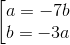 \left [\begin{matrix} a=-7b & & \\ b=-3a & & \end{matrix}