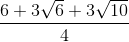 \frac{6+3\sqrt{6}+3\sqrt{10}}{4}