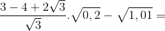 \frac{3-4+2\sqrt{3}}{\sqrt{3}}.\sqrt{0,2}-\sqrt{1,01}=