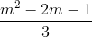 \frac{m^2 - 2m - 1}{3}