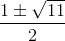 \frac{1\pm \sqrt{11}}{2}