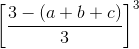 {\left[ {\frace_3 - \left( {a + b + c} \right){3}} \right]^3}