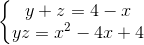 \left\{\begin{matrix} y+z=4-x\\ yz=x^{2}-4x+4 \end{matrix}\right.