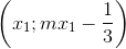\left ( x_{1};mx_{1}-\frac{1}{3} \right )