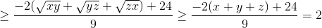 \geq \frac{-2(\sqrt{xy}+\sqrt{yz}+\sqrt{zx})+24}{9}\geq \frac{-2(x+y+z)+24}{9}=2