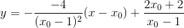 y=-\frac{-4}{(x_{0}-1)^{2}}(x-x_{0})+\frac{2x_{0}+2}{x_{0}-1}