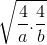 \sqrt{\frac{4}{a}. \frac{4}{b}}