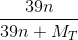 \frac{39n}{39n+M_{T}}