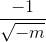 \frac{-1}{\sqrt{-m}}