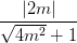 \dpi{100} \frac{|2m|}{\sqrt{4m^{2}}+1}