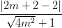 \dpi{100} \frac{|2m+2-2|}{\sqrt{4m^{2}}+1}