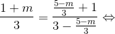 \frac{1+m}{3}=\frac{\frac{5-m}{3}+1}{3-\frac{5-m}{3}}\Leftrightarrow