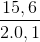 \frac{15,6}{2.0,1}
