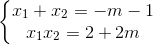 \left\{\begin{matrix} x_{1}+x_{2}=-m-1 & & \\ x_{1} x_{2}=2+2m& & \end{matrix}\right.