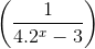 \left ( \frac{1}{4.2^{x}-3} \right )