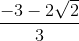 \frac{-3- 2\sqrt{2}}{3}