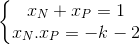 \left\{\begin{matrix} x_{N}+x_{P}=1 & & \\ x_{N}.x_{P} =-k-2& & \end{matrix}\right.