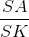 \frac{SA}{SK}