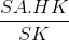 \frac{SA.HK}{SK}