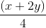 \frac{(x+2y)}{4}