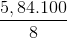 \frac{5,84.100}{8}