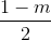 \frac{1-m}{2}