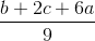 \frac{b+2c+6a}{9}