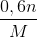 \frac{0,6n}{M}