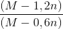 \frac{(M-1,2n)}{(M-0,6n)}