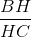 \frac{BH}{HC}