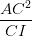 \dpi{100} \frac{AC^{2}}{CI}