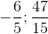 -\frac{6}{5};\frac{47}{15}