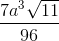 \frac{7a^3\sqrt{11}}{96}