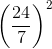 \left ( \frac{24}{7} \right )^{2}