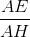 \frac{AE}{AH}