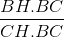 \frac{BH.BC}{CH.BC}