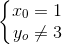 \left\{\begin{matrix} x_{0}=1\\ y_{o}\neq 3 \end{matrix}\right.