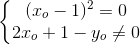 \left\{\begin{matrix} (x_{o}-1)^{2}=0\\ 2x_{o}+1-y_{o}\neq 0 \end{matrix}\right.