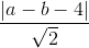 \frac{|a - b - 4|}{\sqrt{2}}