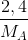 \frac{2,4}{M_{A}}