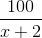 \frac{100}{x+2}