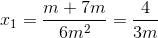 x_{1}=\frac{m+7m}{6m^{2}}=\frac{4}{3m}