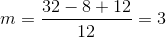 m=\frac{32-8+12}{12}=3