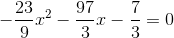 -\frac{23}{9}x^{2}-\frac{97}{3}x-\frac{7}{3}=0