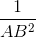 \frac{1}{AB^{2}}
