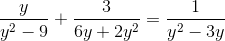 \frac{y}{y^{2}-9}+\frac{3}{6y+2y^{2}}=\frac{1}{y^{2}-3y}