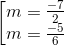 \left [ \begin{matrix} m = \frac{-7}{2} & \\ m = \frac{-5}{6} & \end{matrix}