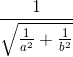 \frac{1}{\sqrt{\frac{1}{a^{2}}+\frac{1}{b^{2}}}}