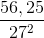 \frac{56,25}{27^{2}}