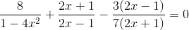 \frac{8}{1-4x^{2}}+\frac{2x+1}{2x-1}-\frac{3(2x-1)}{7(2x+1)}=0